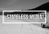 stateless media