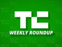 11 TechCrunch Stories You Don’t Want To Miss This Week