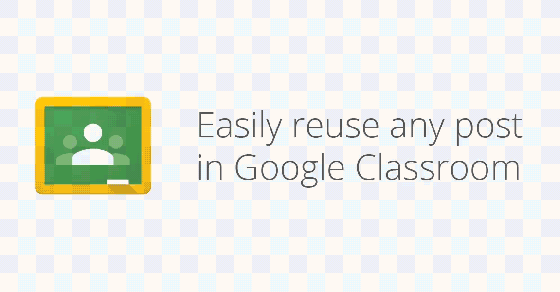 Google Classroom Gets An Update Ahead Of New School Year